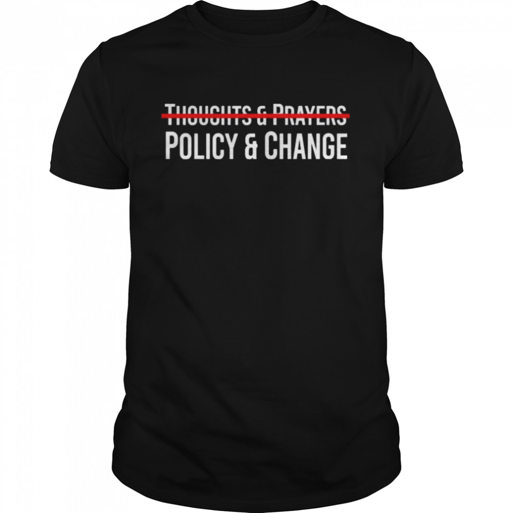 Thoughts s& prayers policy s& change shirts