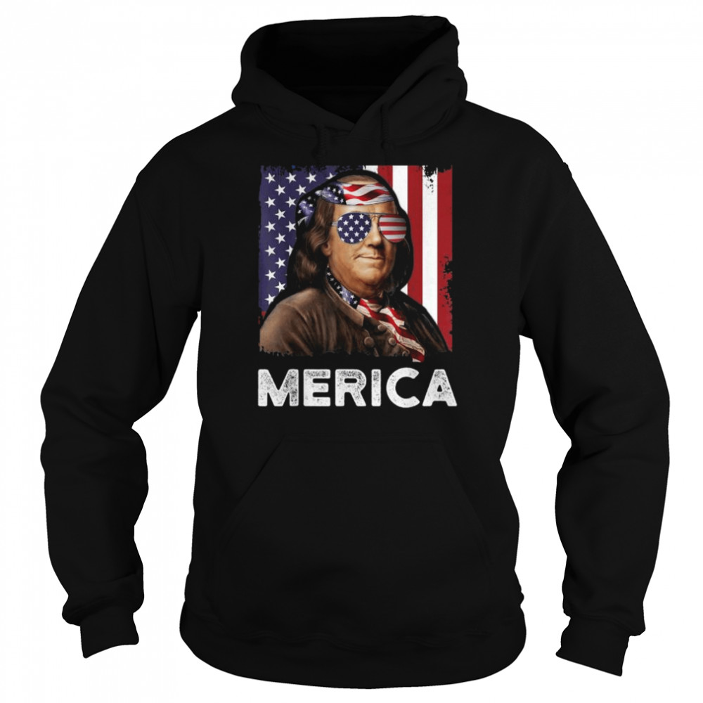 Ben franklin 4th of july merica American flag shirt Unisex Hoodie