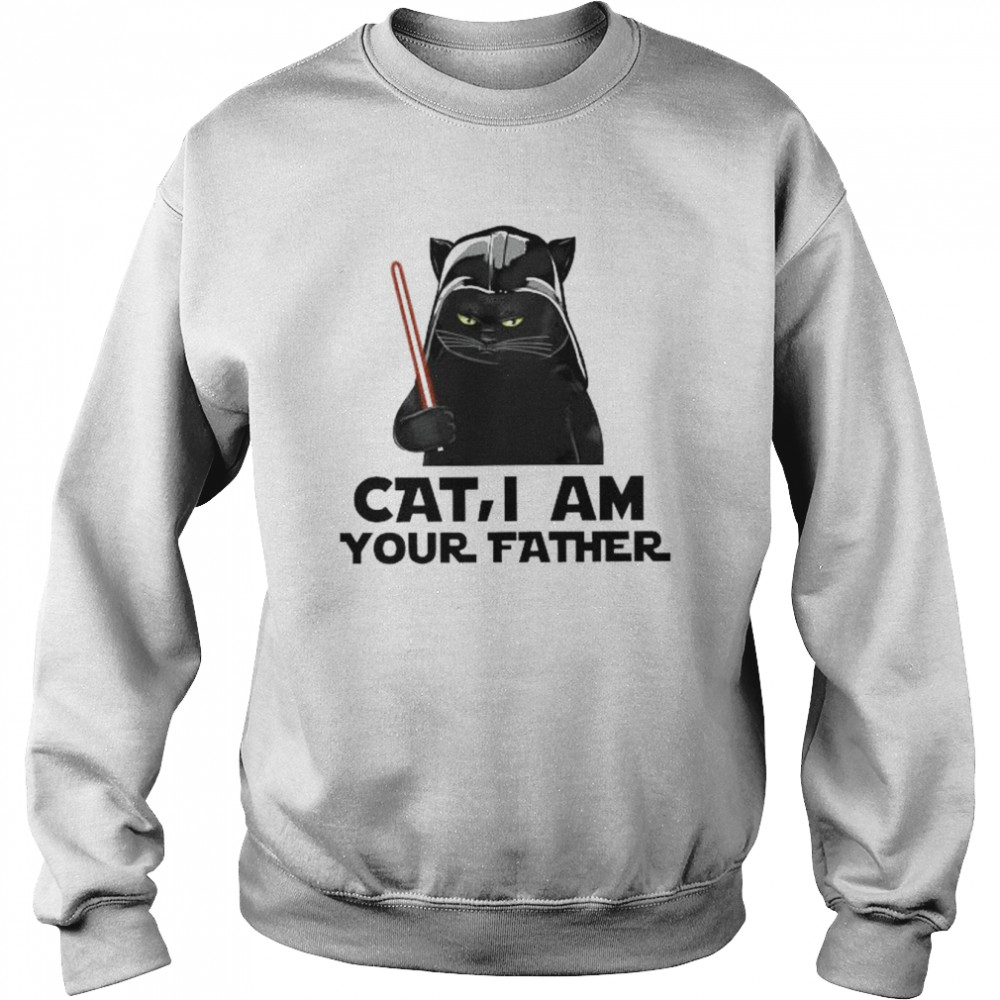 Star Wars Cat I am your father shirt Unisex Sweatshirt