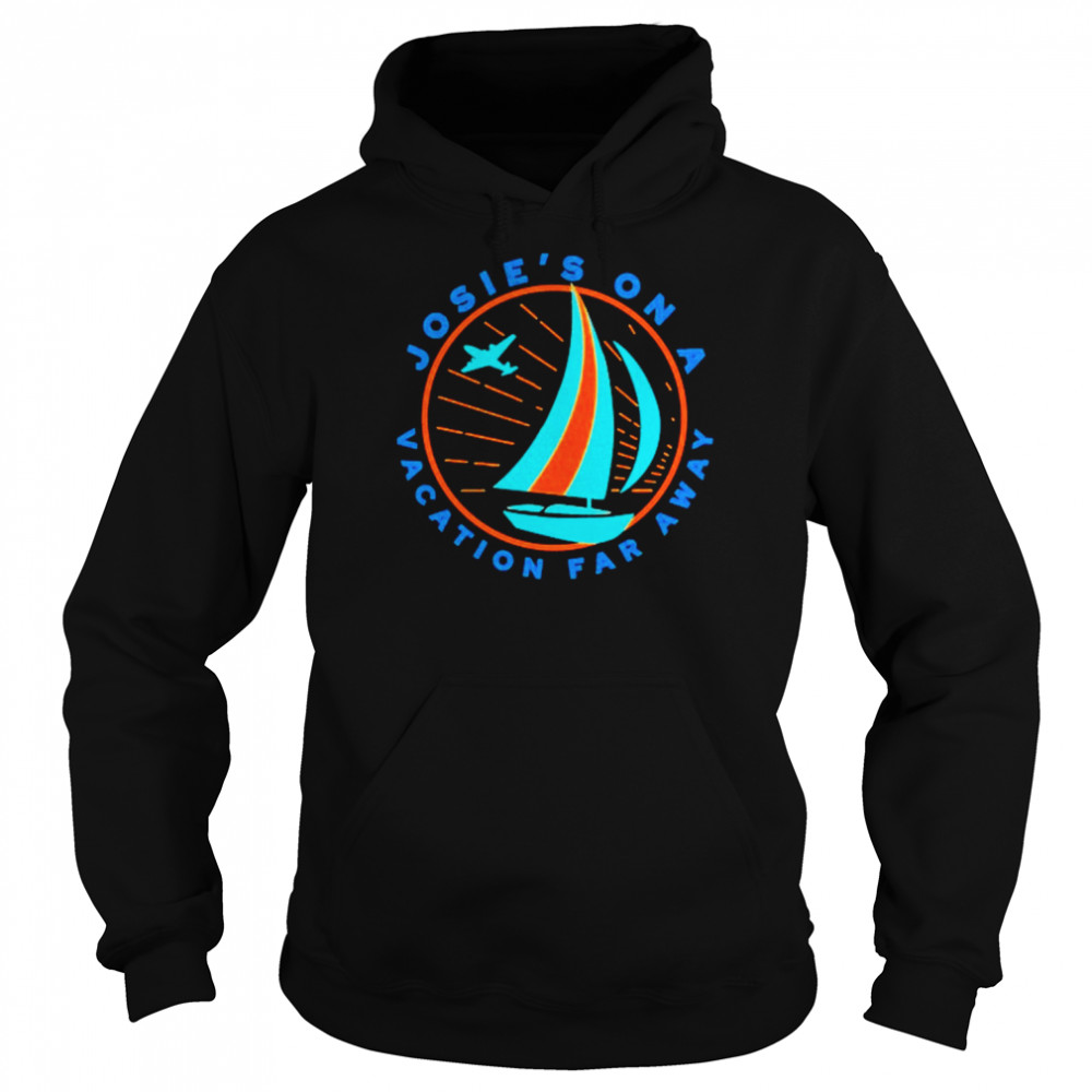 Josie’s On A Vacation Far Away Unisex Hoodie