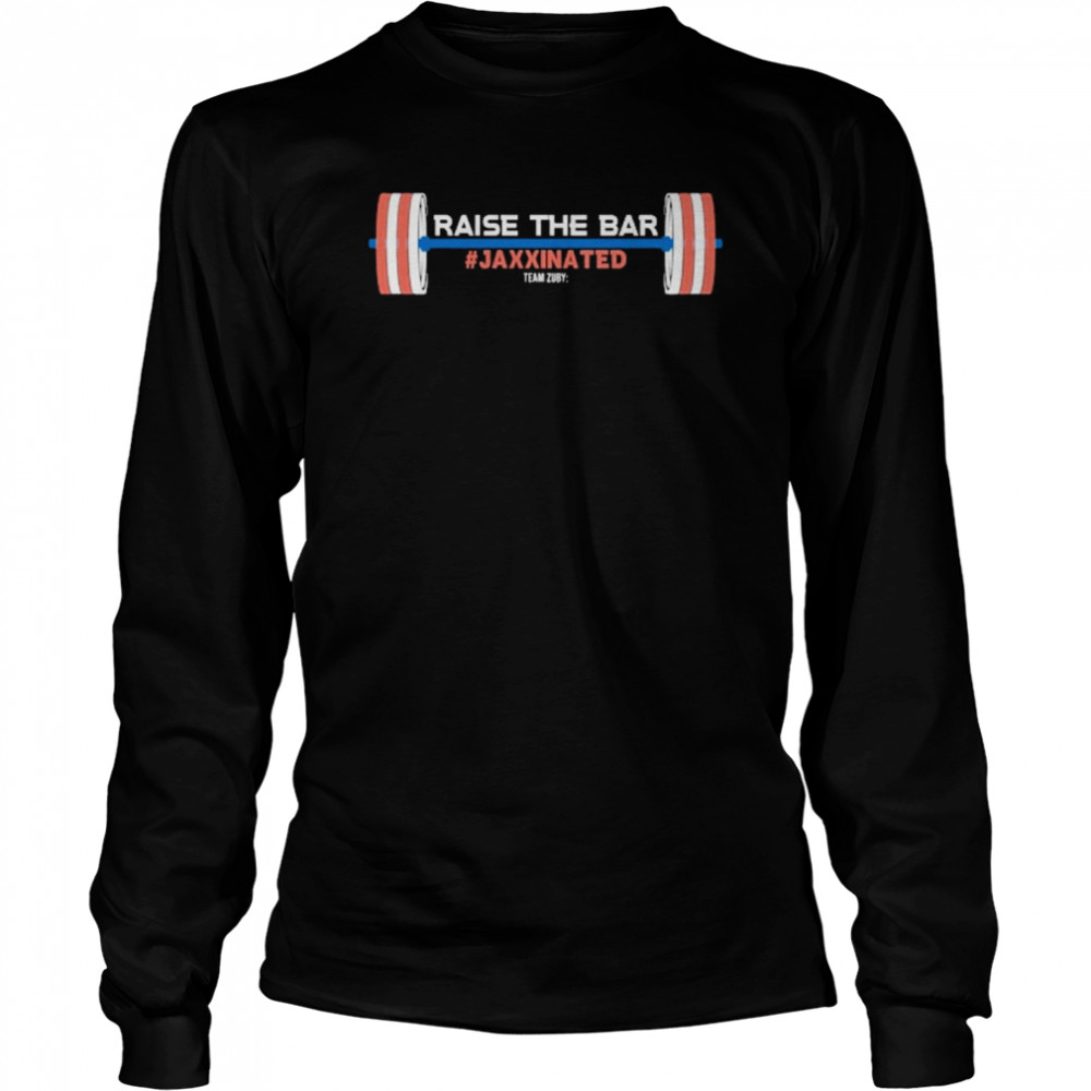 Team Zuby Raise The Bar Jaxxinated Long Sleeved T-shirt