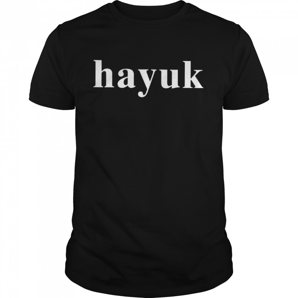 Hayuks 2022s T-shirts