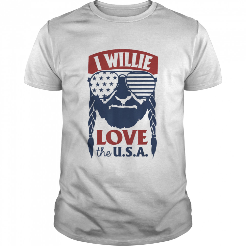 I Willie Love The USA Proud American 4th of July T-Shirts