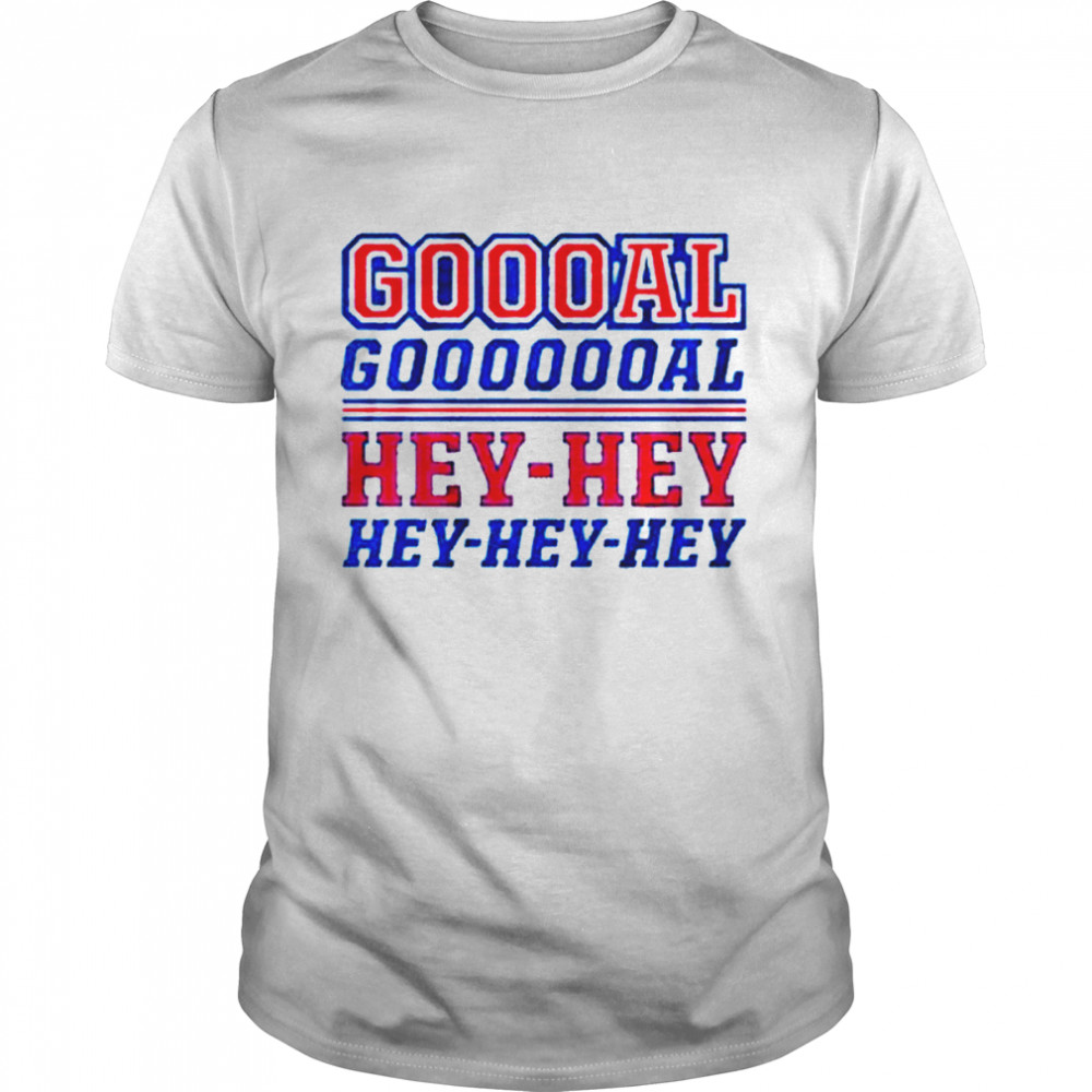 Goal Hey Hey Hey Hey Hey Shirts