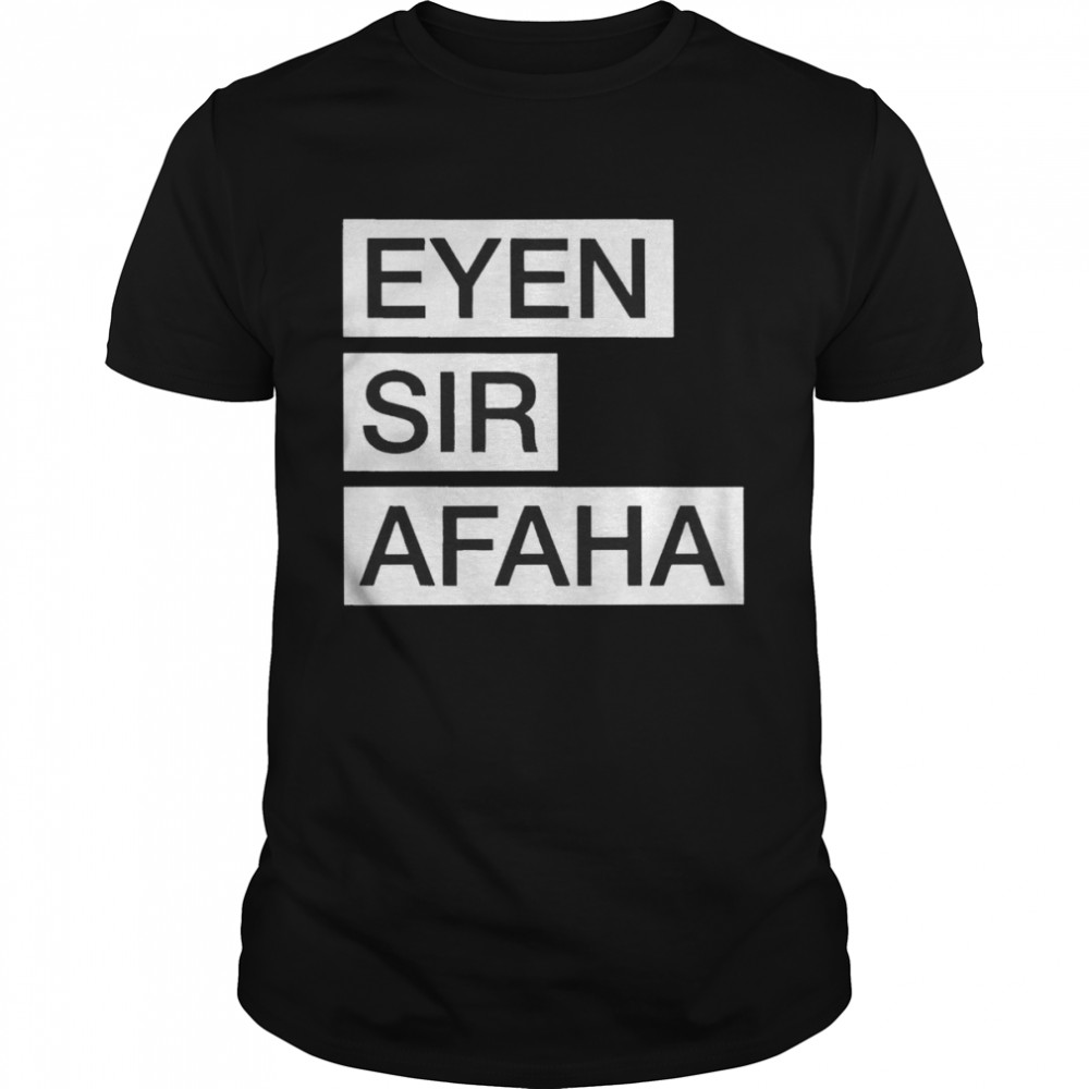 Eyen Sir Afaha shirts