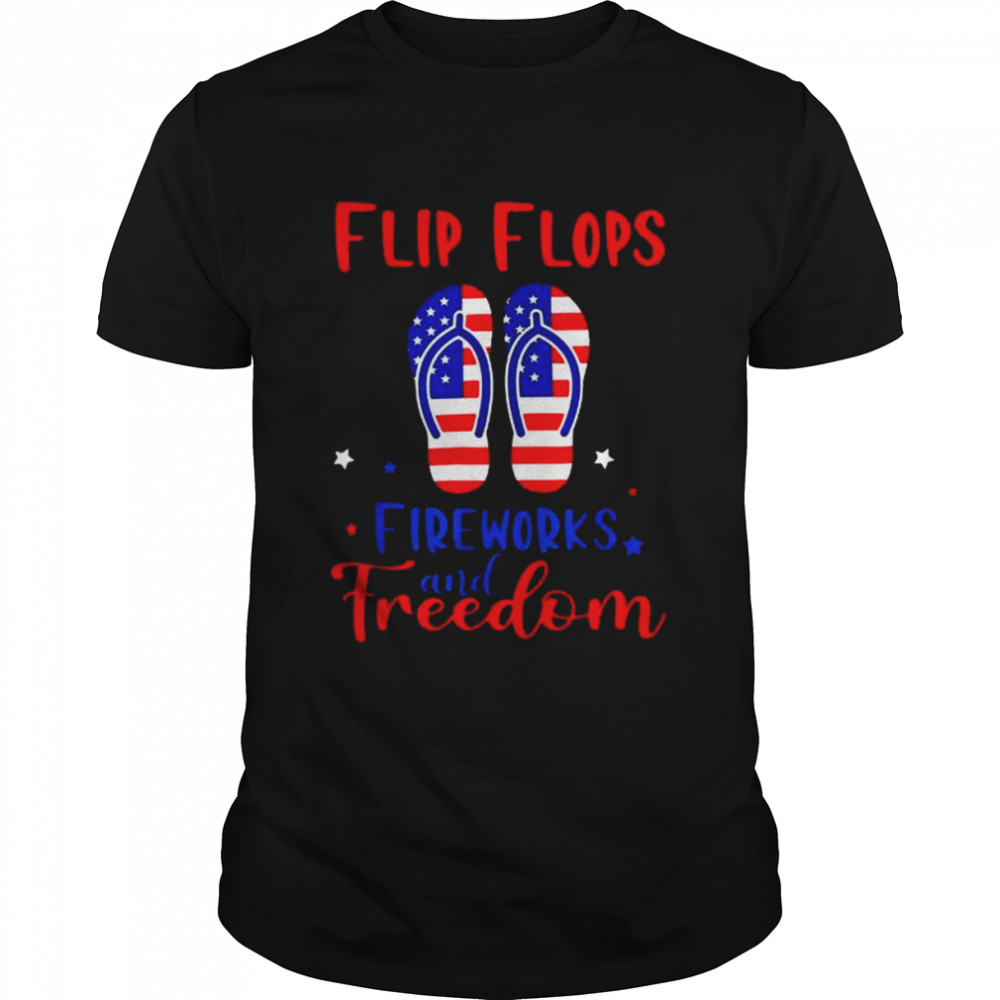Flip Flops Fireworks And Freedom American Flag 4th Of July Shirts
