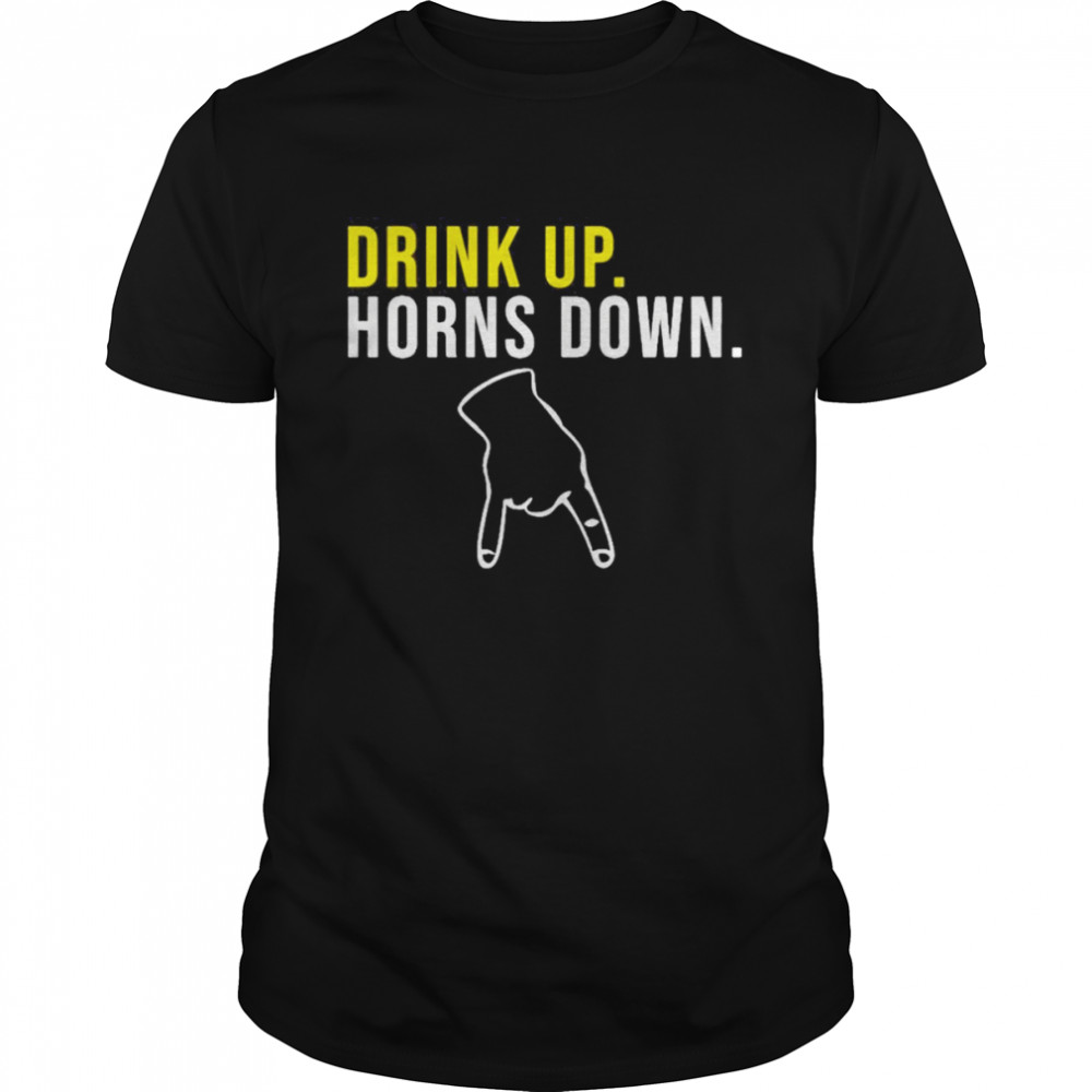 Drinks Ups Hornss Downs Tees Shirts