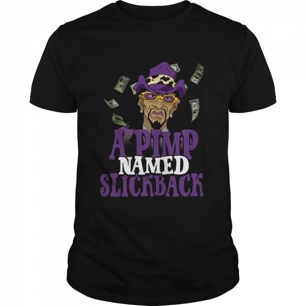 As Pimps Nameds Slickbacks Thes Boondockss shirts