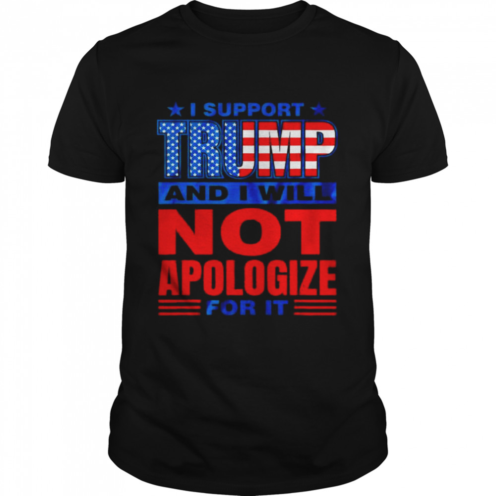 I support Trump Donald Trump 2024 maga pro shirts