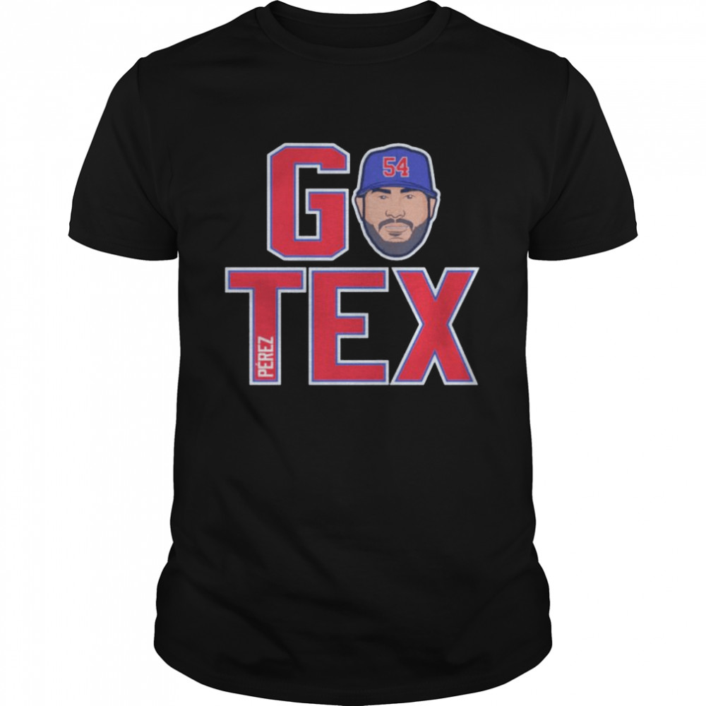 Martin Perez Texas Rangers Go Tex shirts