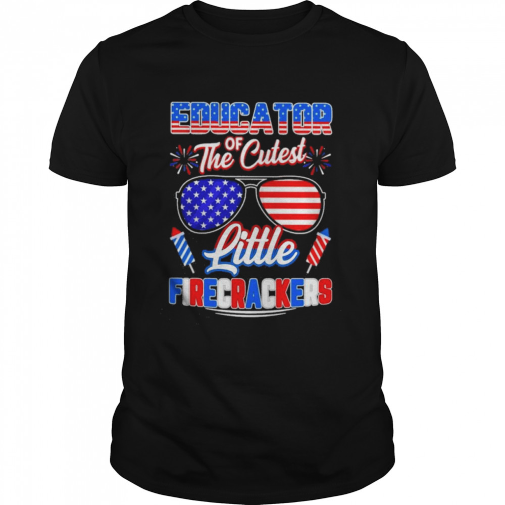 Educator of the Cutest Little Firecrackers American flag shirts