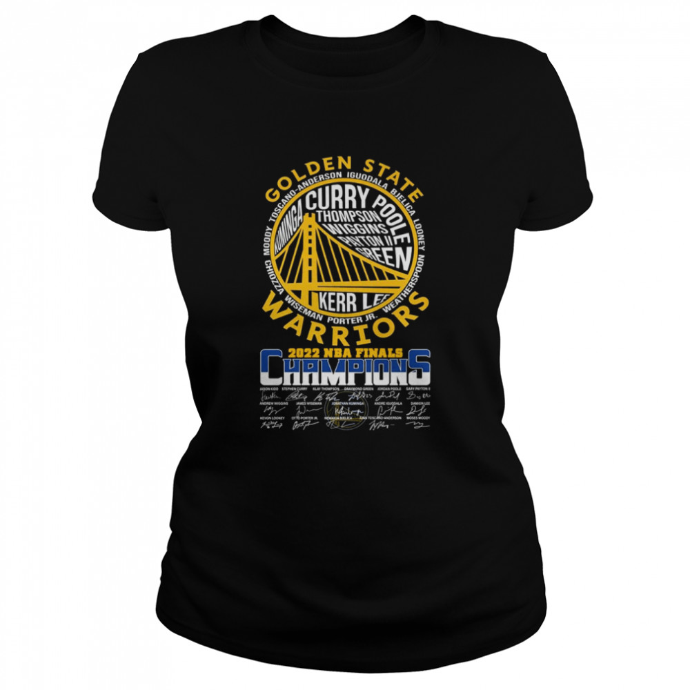 Golden State Warriors Team Names 2022 NBA Finals Champions Signatures Classic Women's T-shirt