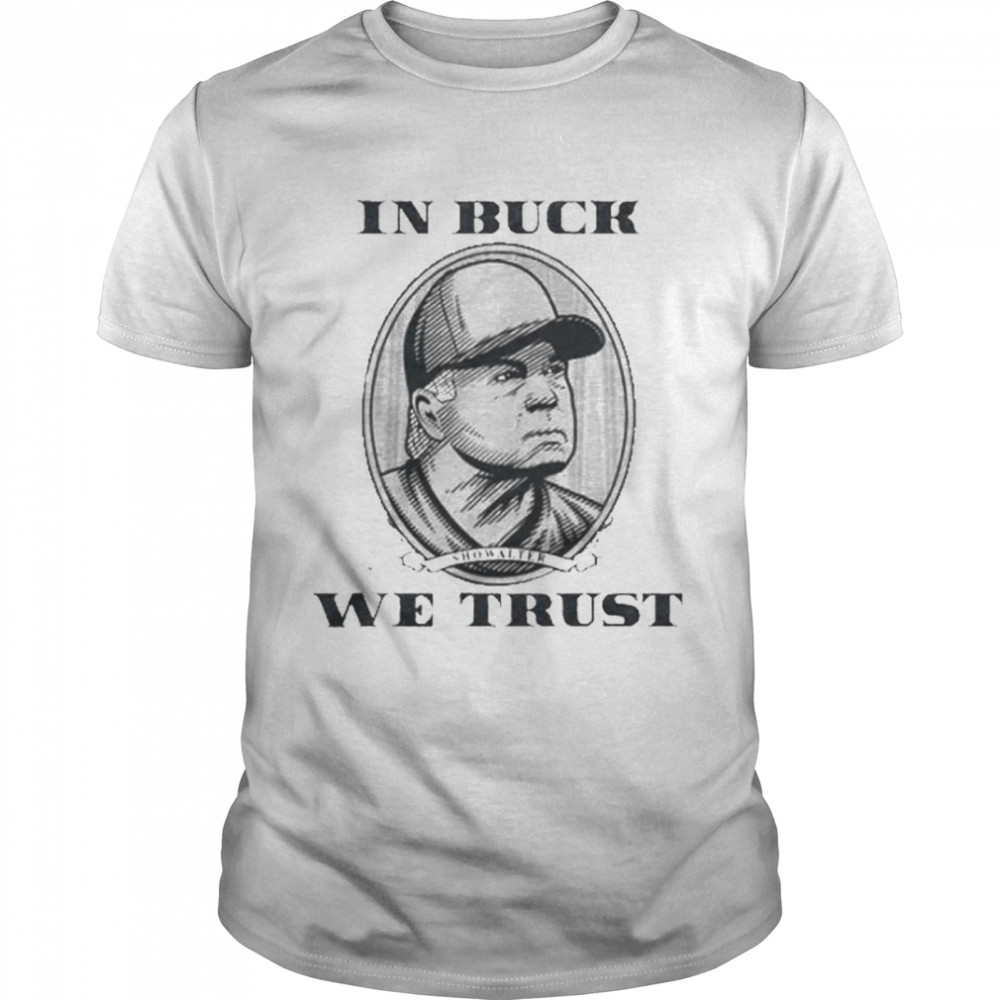 Buck Showalter In Buck We Trust  Classic Men's T-shirt