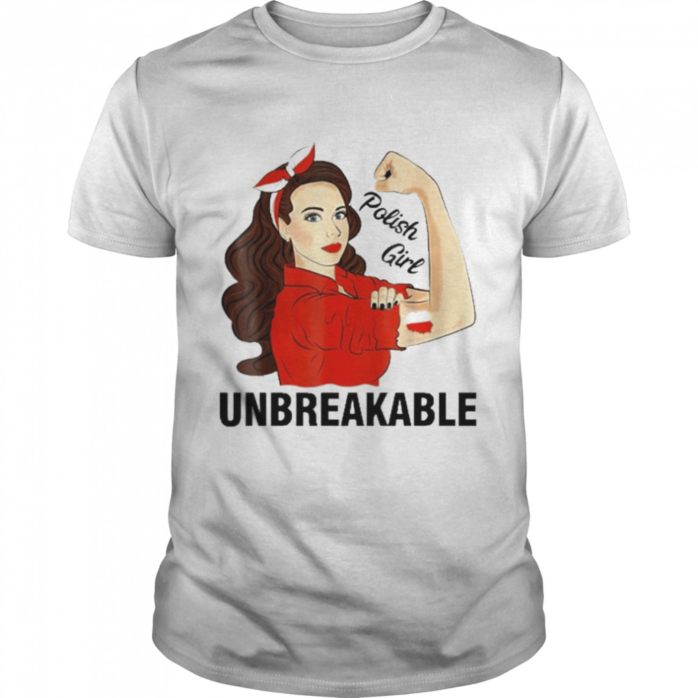 Polish Girl Unbreakable Shirts