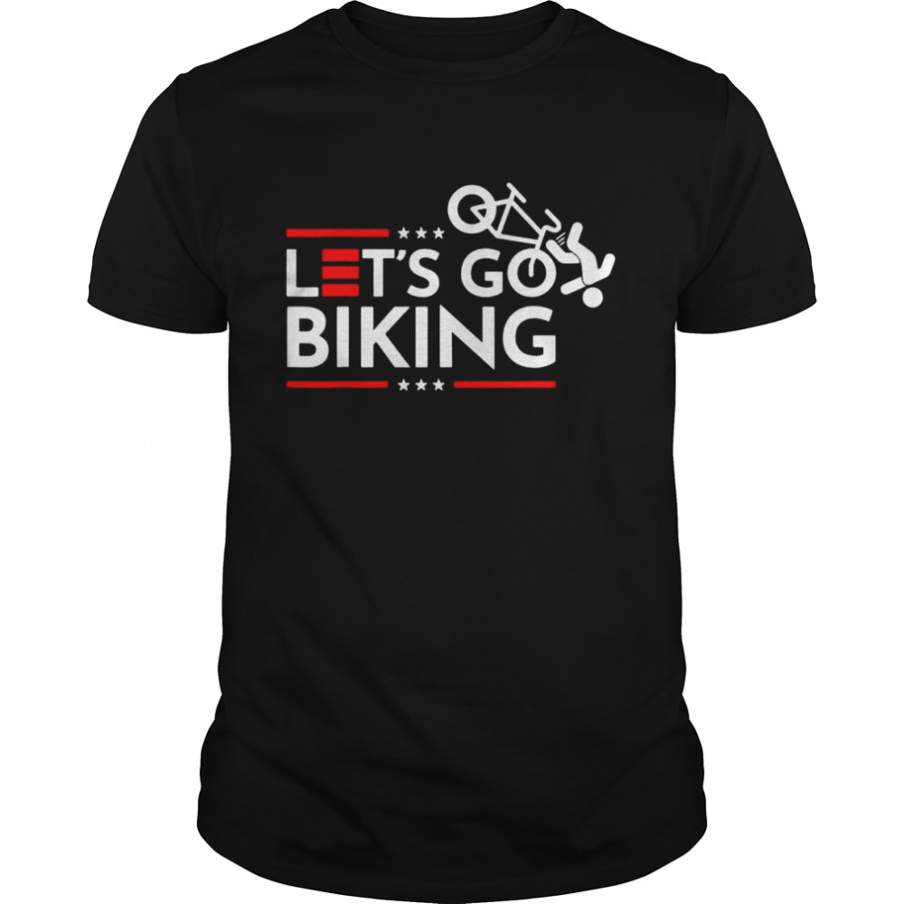 Lets’ss Gos Bikings Bidens Fallings Offs Bicycles Bidens shirts