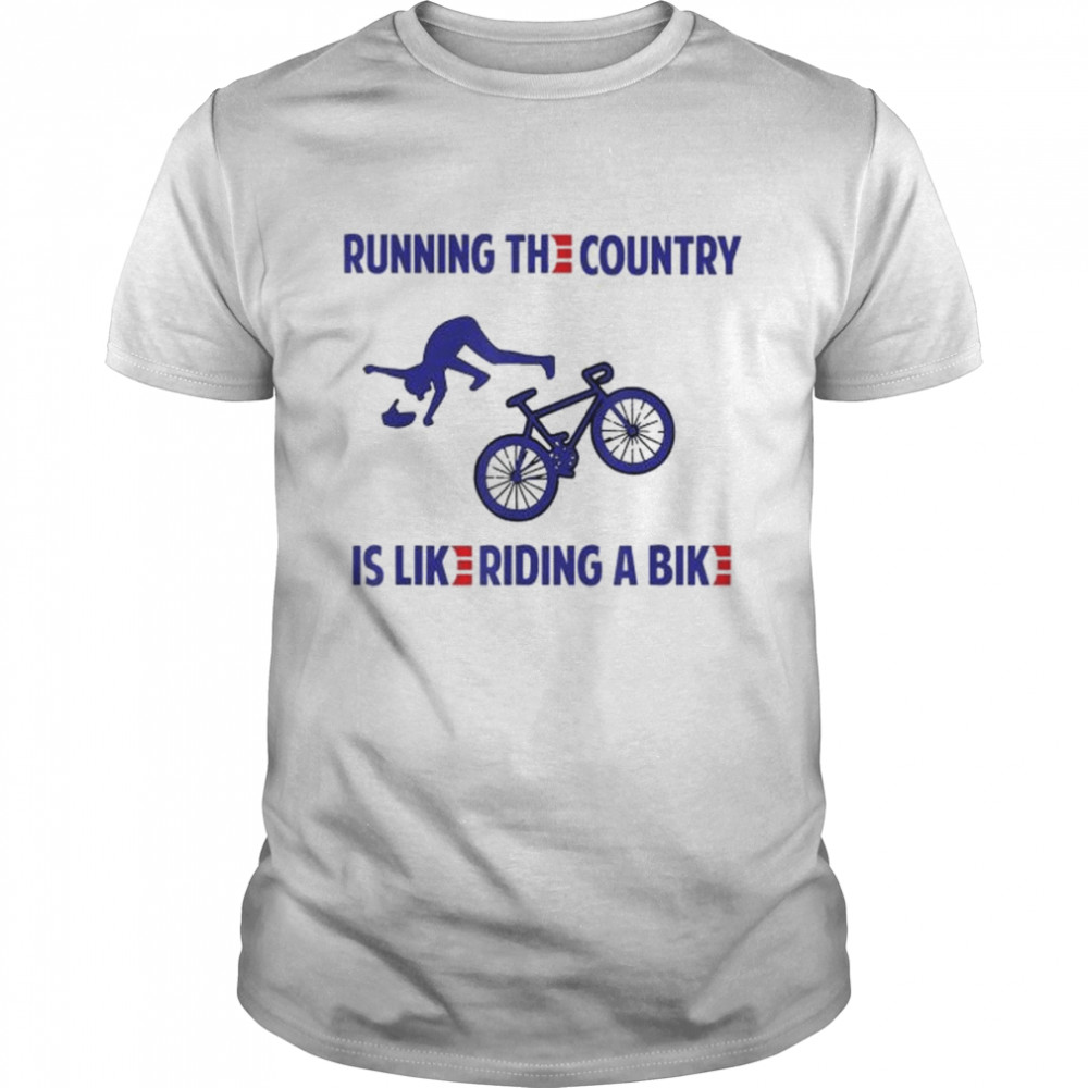 Running the Country is Like Riding A Bike Biden T-Shirts