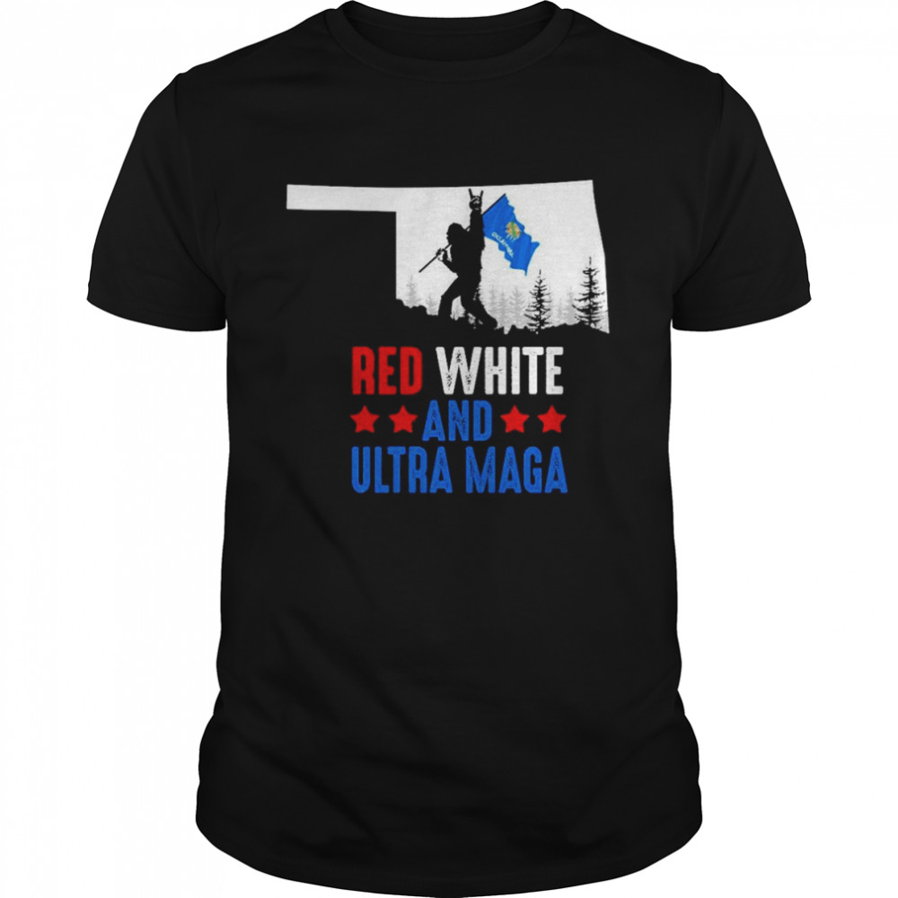 Oklahoma America Bigfoot Red White And Ultra Maga Shirts