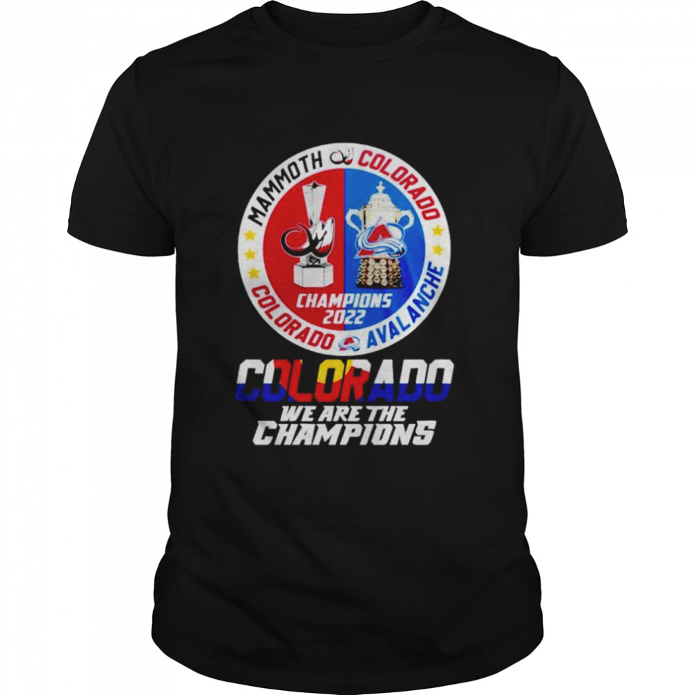 Colorado Avalanche We Are The Champions shirts