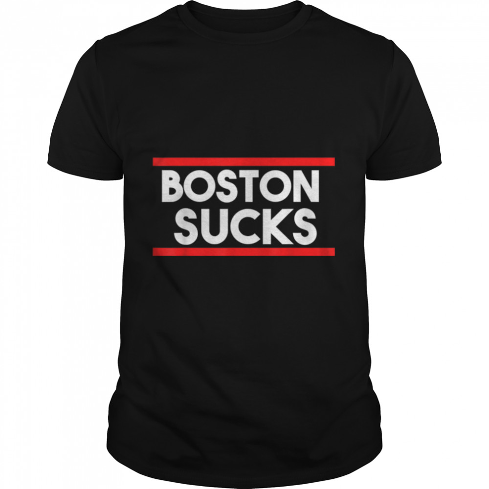 Boston Sucks T- B09K7SP2C1 Classic Men's T-shirt