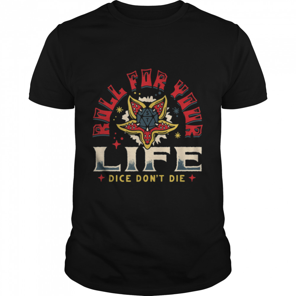 Stranger Things 4 Demogorgon Die Life Roll T-Shirt B09YZ38RDR