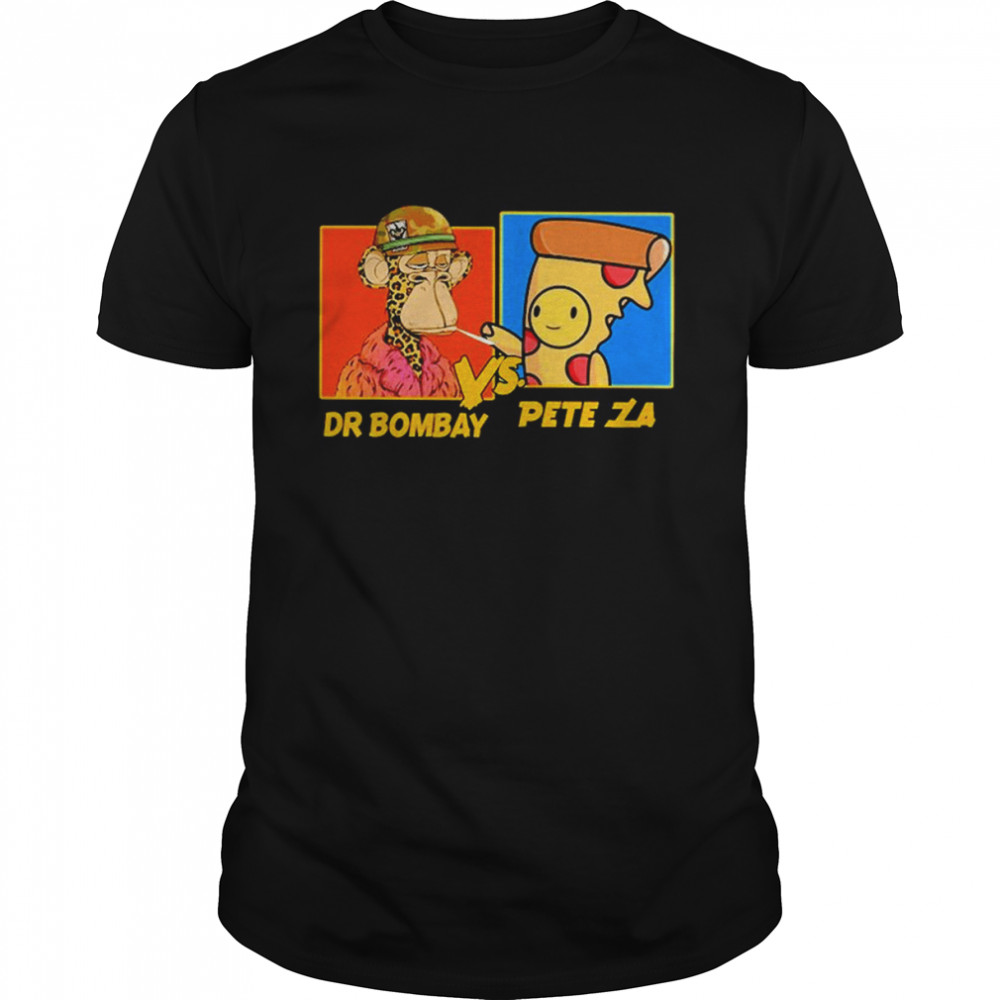 Dr Bombay Vs Pete Za T-Shirts