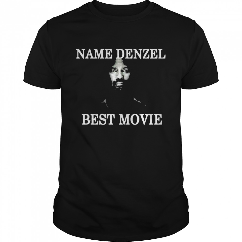 Name Denzel Best Movie Shirts