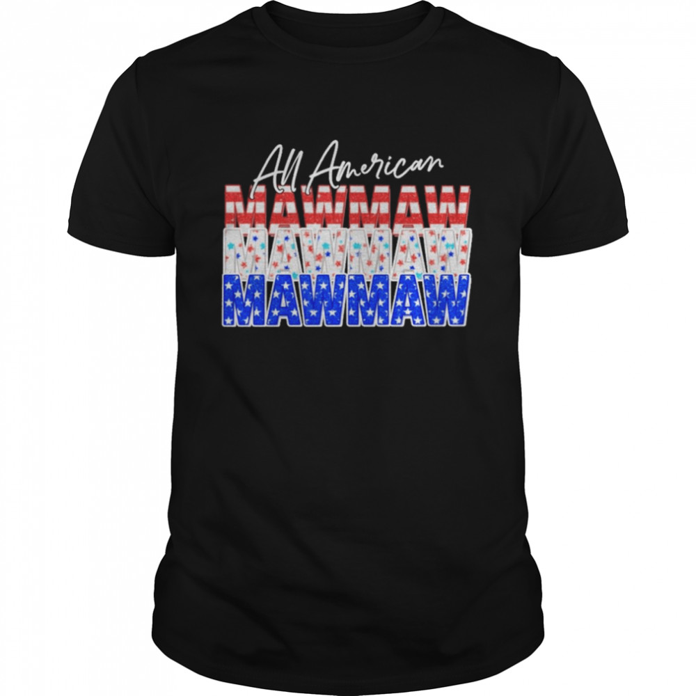 All American Mawmaw Independence Day Shirts
