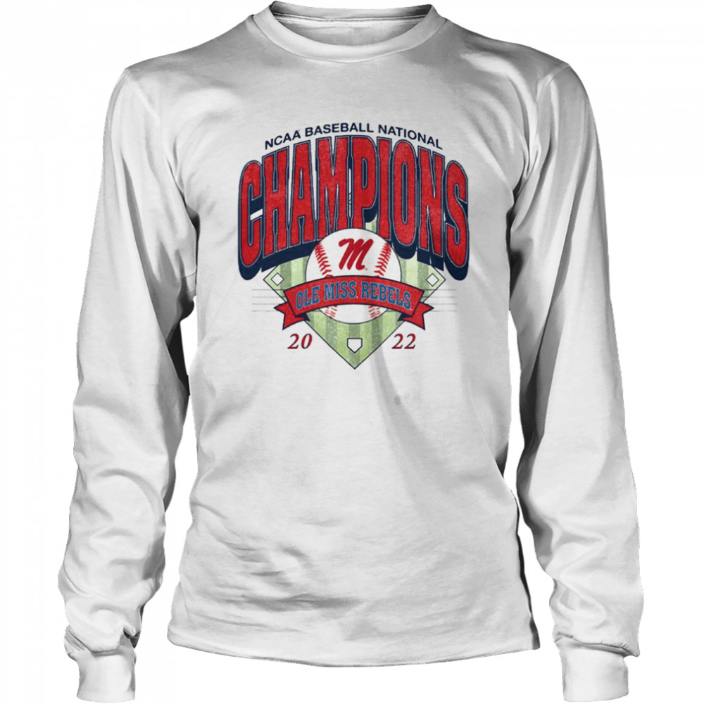 Ncaa Baseball National Champions Ole Miss Rebels 2022 T-shirt Long Sleeved T-shirt