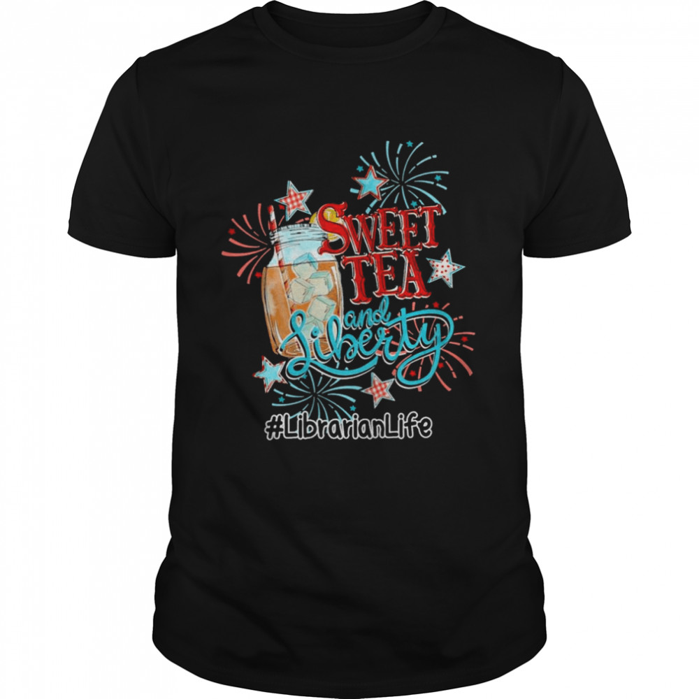 Sweet Tea And Liberty Librarian Life Shirts