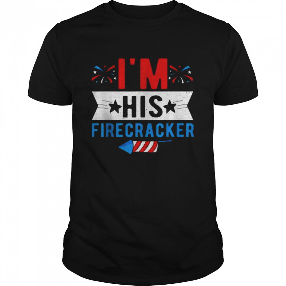 I’m His Firecracker Cute 4th Of July Matching Couple For Her  Classic Men's T-shirt