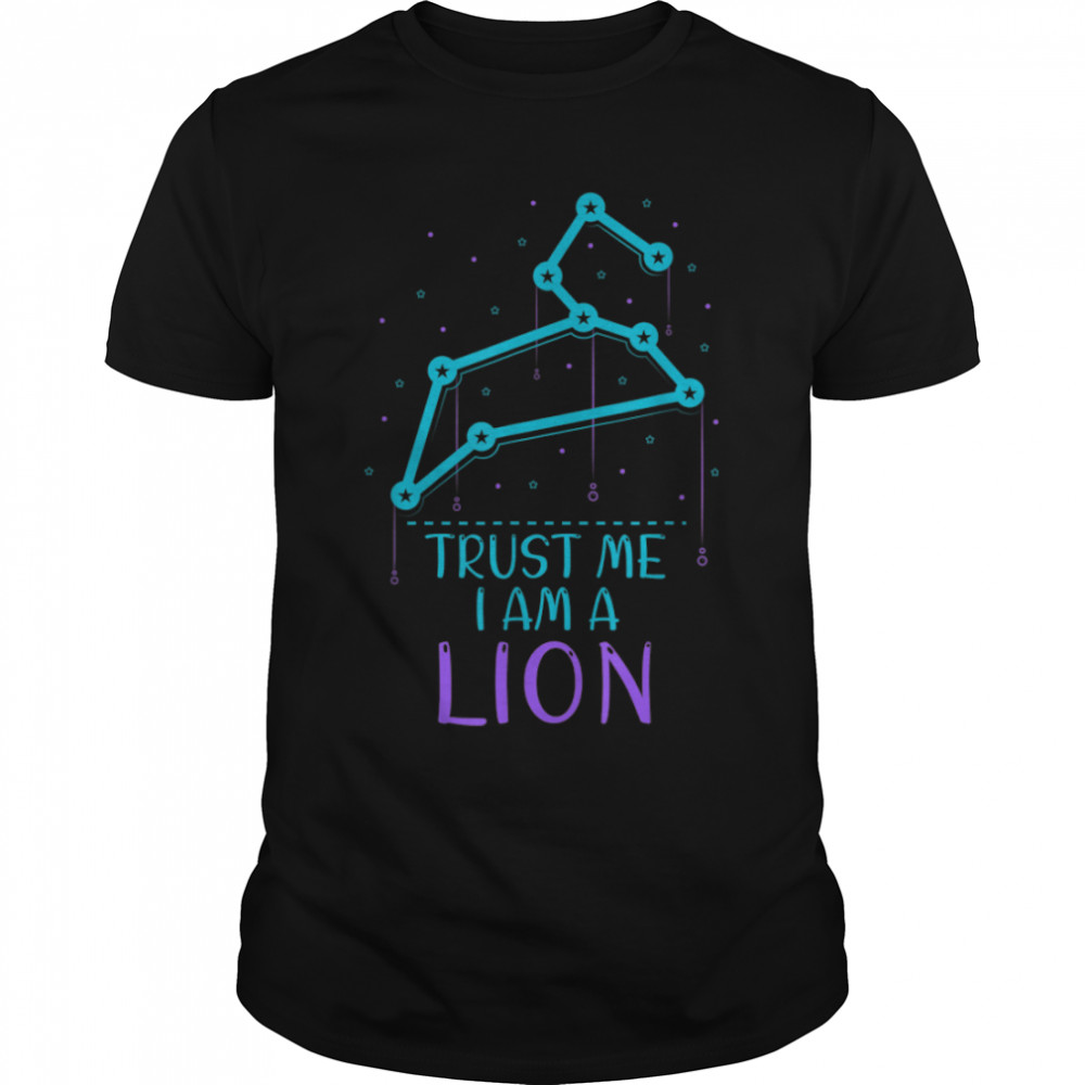 Trust me I am a Lion T-Shirt B0B4QT64LB