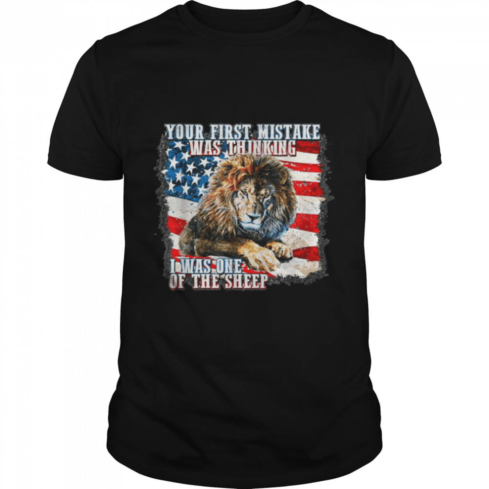Your first mistake was thinking Lion 4th of July US Flag T-Shirt B0B53XBMV5