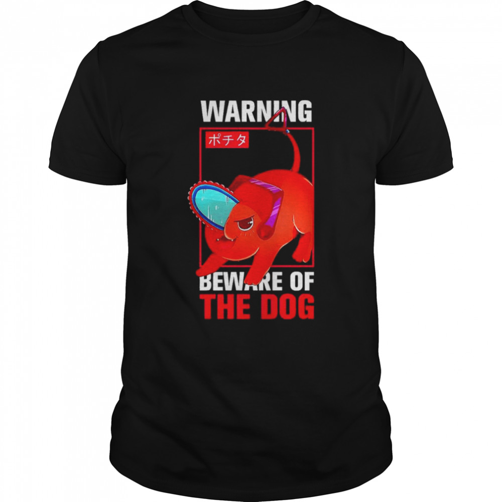 Warning beware of the dog shirt