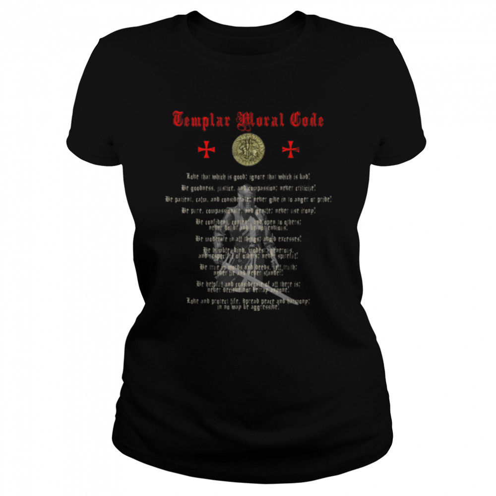 Knights Templar Moral Code. 2 Sided Servant of Christ Wings T- B0B54NXK7Q Classic Women's T-shirt