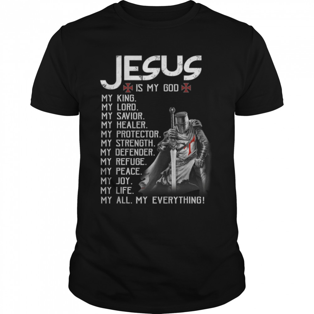 Mens Knight Templar Jesus Is My God My Savior Everything T-Shirt B0B2523V2Qs