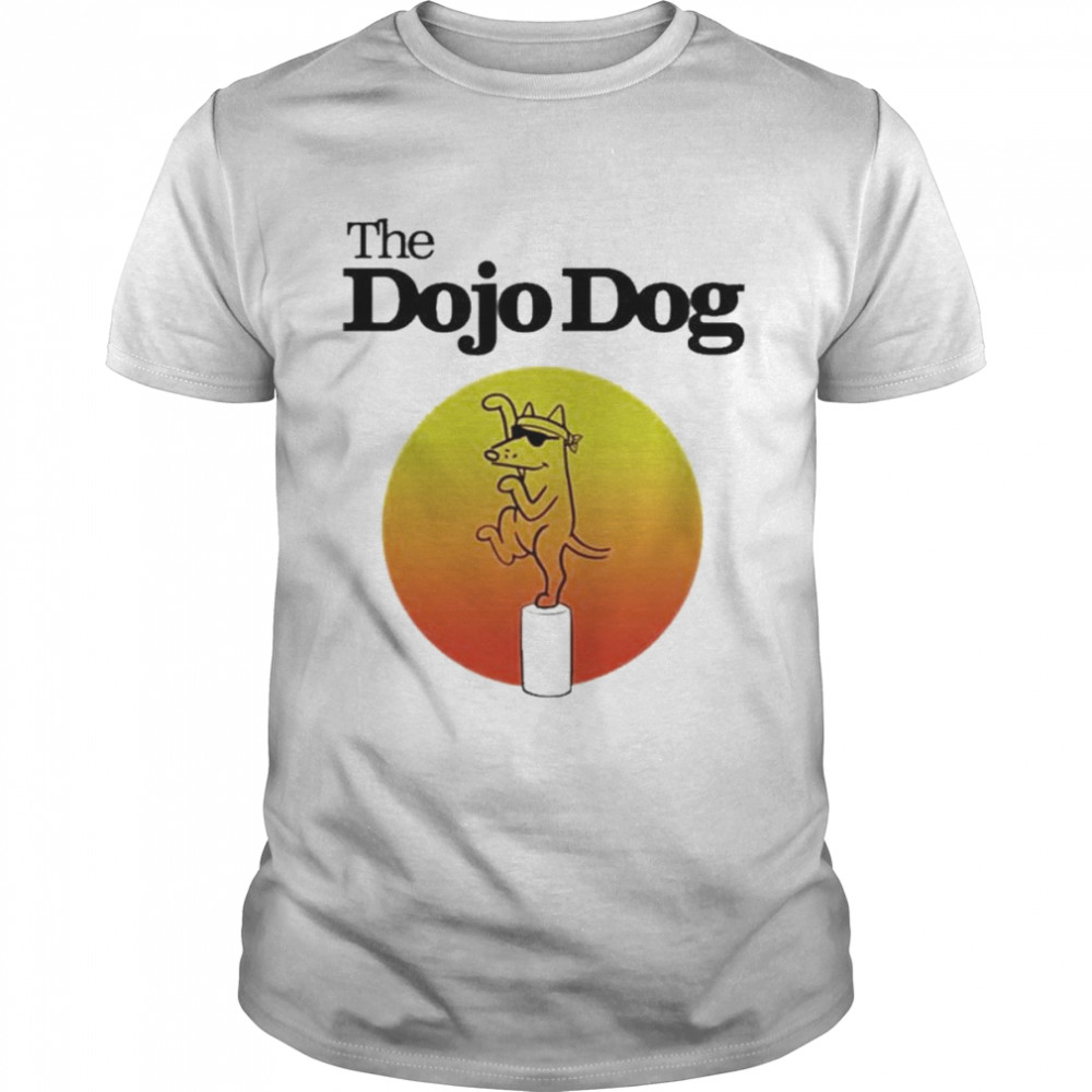 The Dojo Dog Shirts