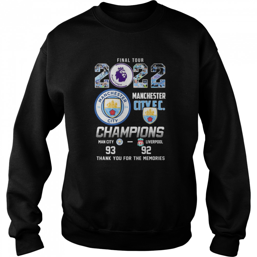 Final Tour 2022 Manchester City Champions Thank You For The Memories  Unisex Sweatshirt