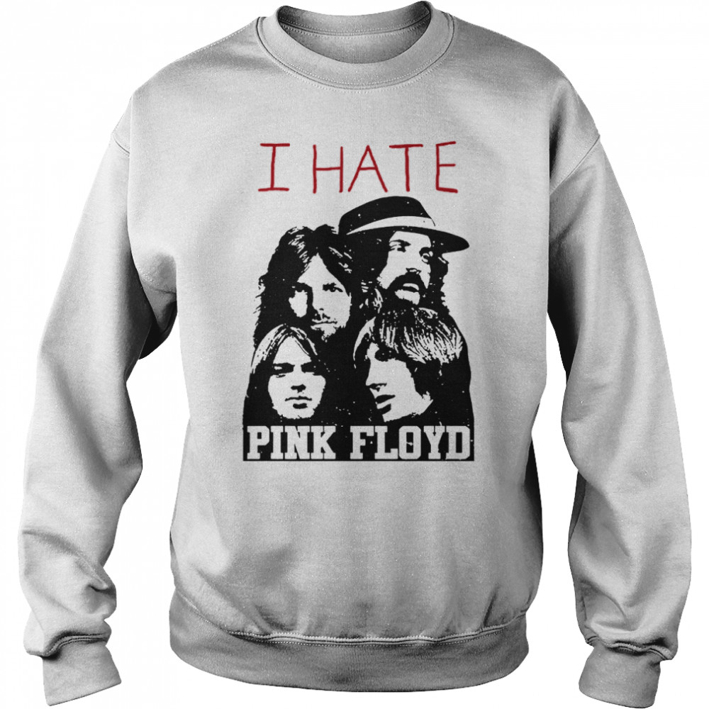 I hate pink floyd Premium T- Unisex Sweatshirt