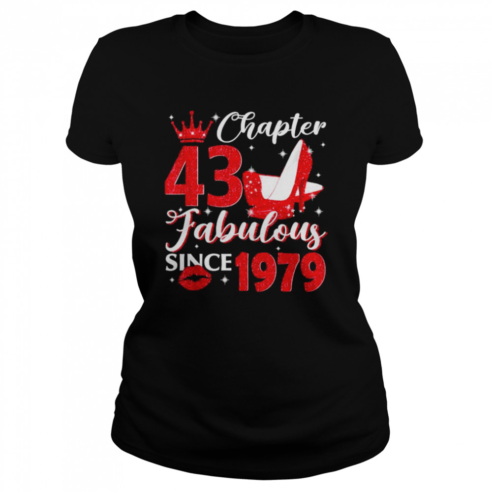 Chapter 43 Fabulous Since 1979 43rd Birthday  Classic Women's T-shirt