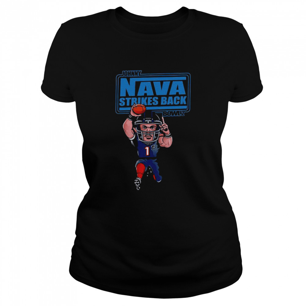 JohnnyBowl 2 Nava Strikes Back shirt Classic Women's T-shirt