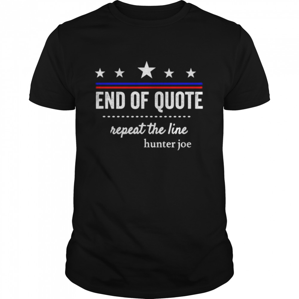 End of quote repeat the line shirt Classic Men's T-shirt