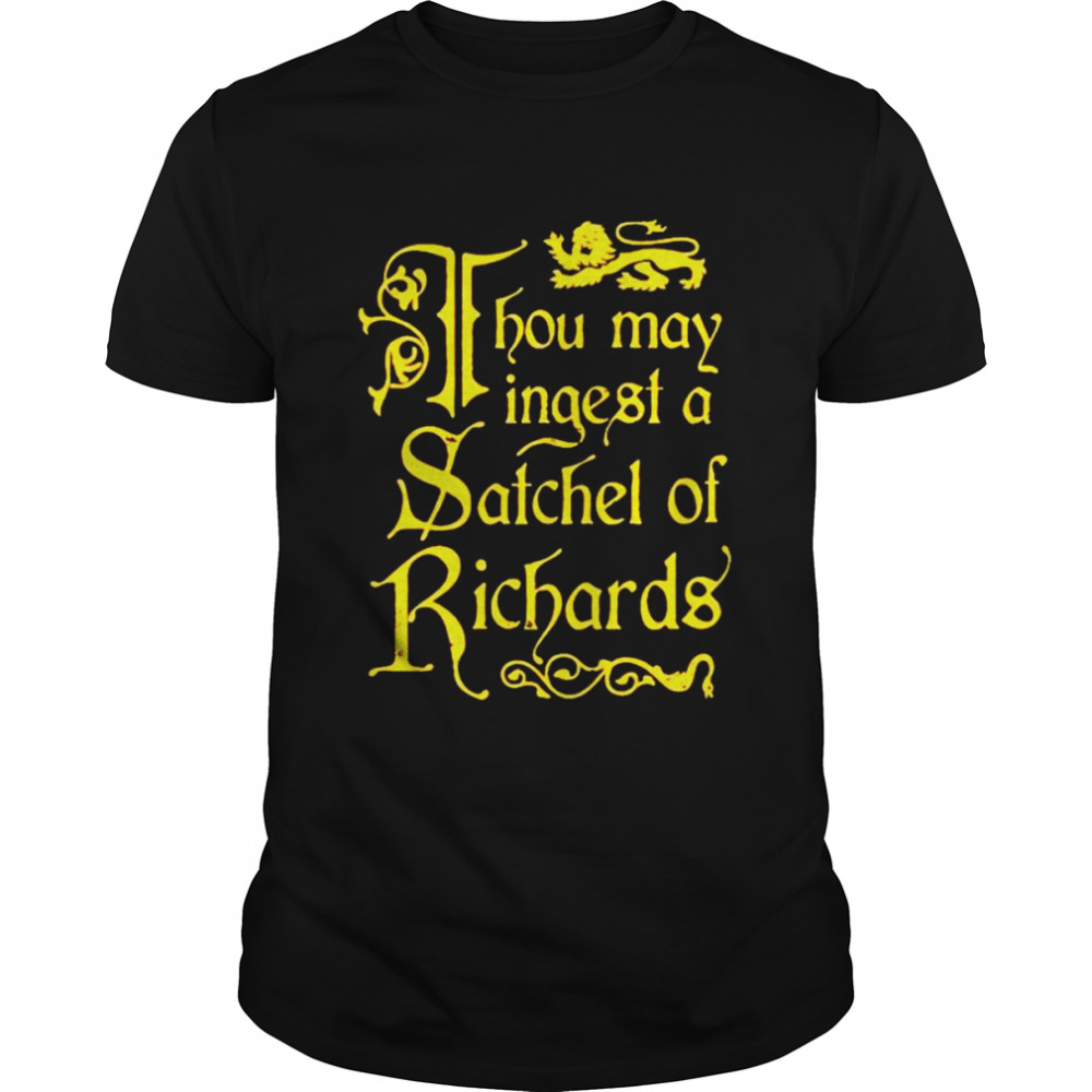 Thou May Ingest a Satchel of Richards unisex T-shirt Classic Men's T-shirt