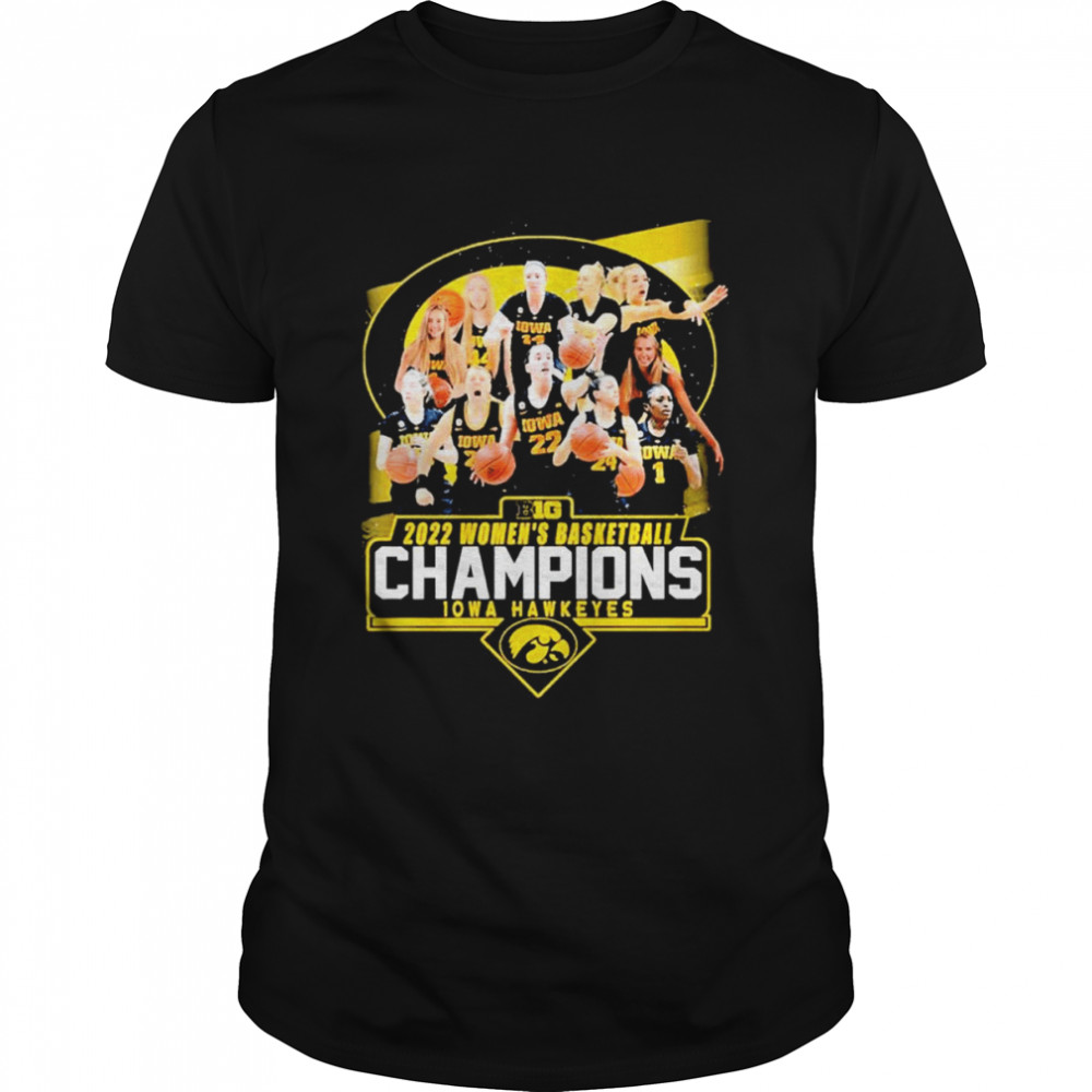 2022 Women’s Basketball Champions Iowa Hawkeyes shirt