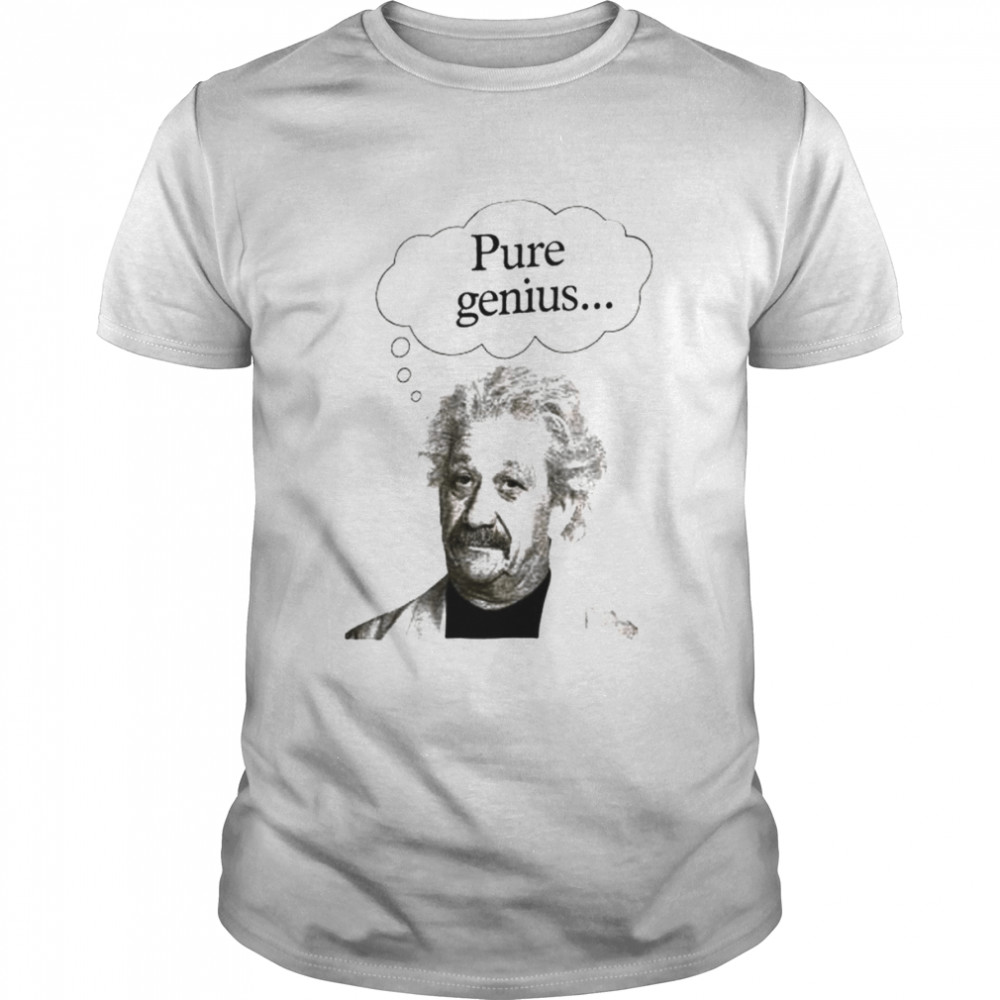 albert Einstein pure genius shirt
