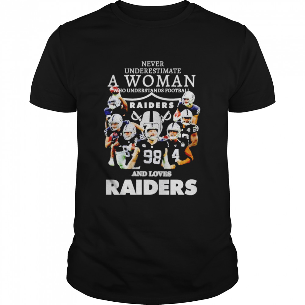 Never underestimate a woman who understands football and loves Las Vegas Raiders shirt