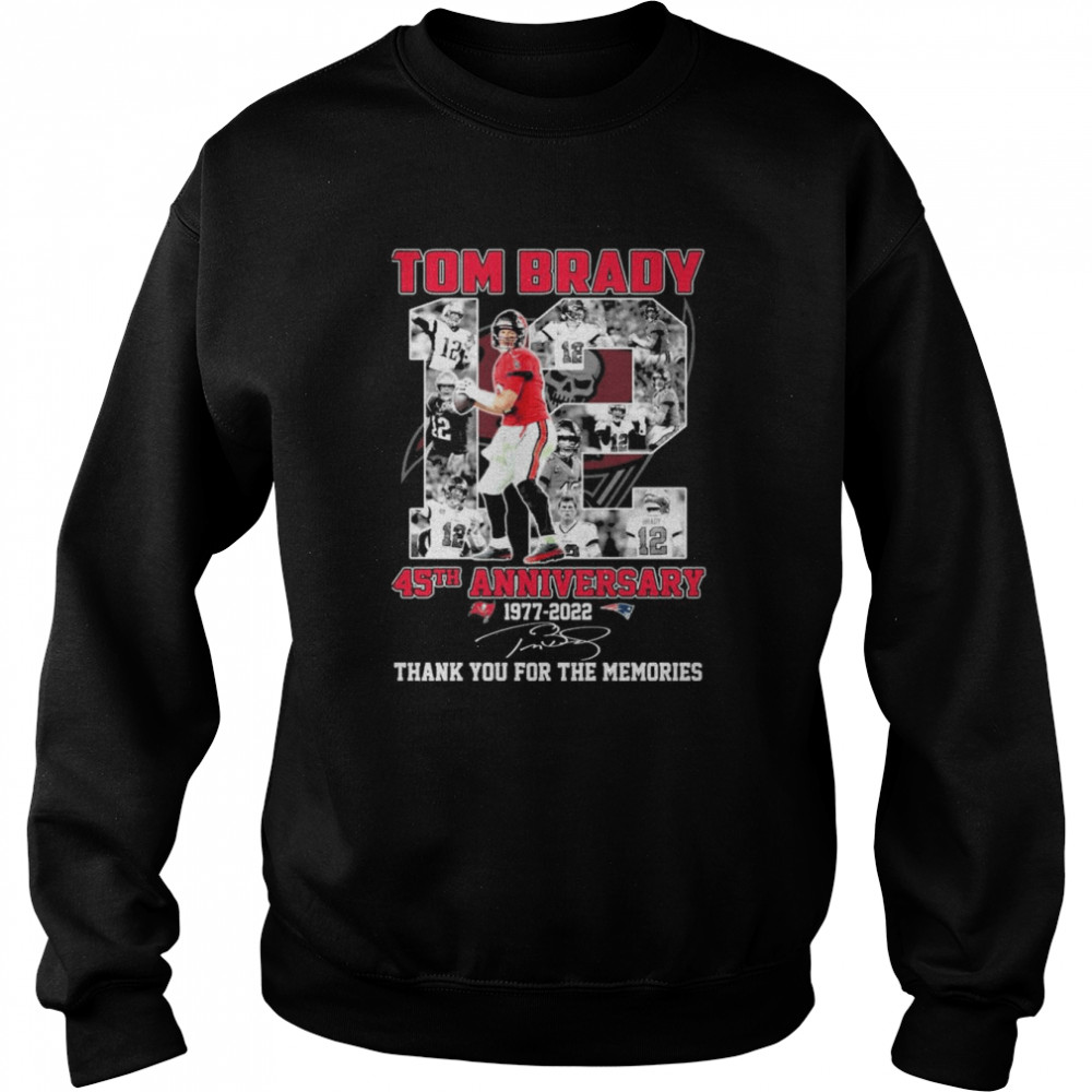 Tom Brady 45th Anniversary 1977-2022 Signatures Thank You For The Memories Unisex Sweatshirt