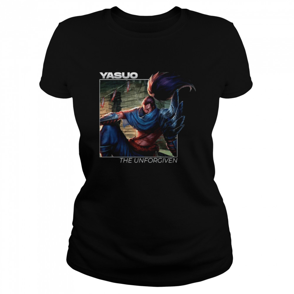 The Unforgiven Yasuo League Of Legends shirt Classic Womens T-shirt