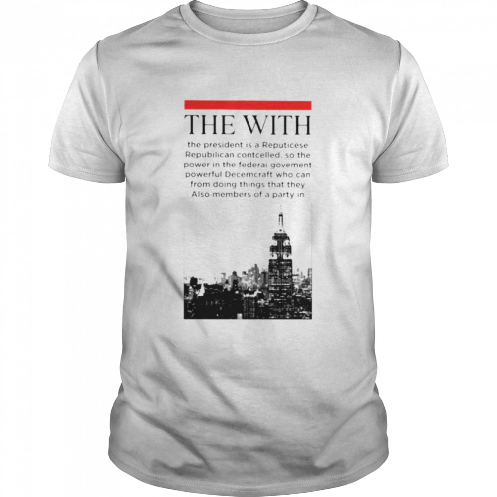 The With Reputicese Republican shirts