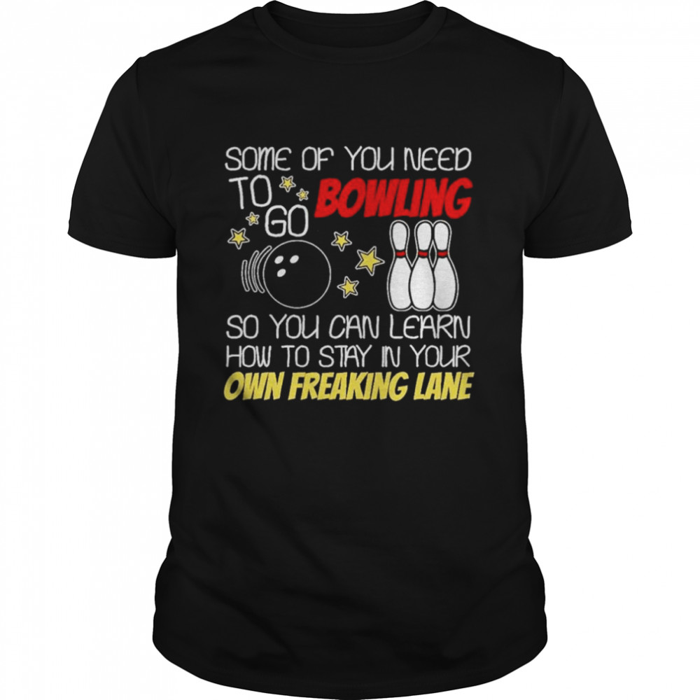 Some of you need to go bowling shirts