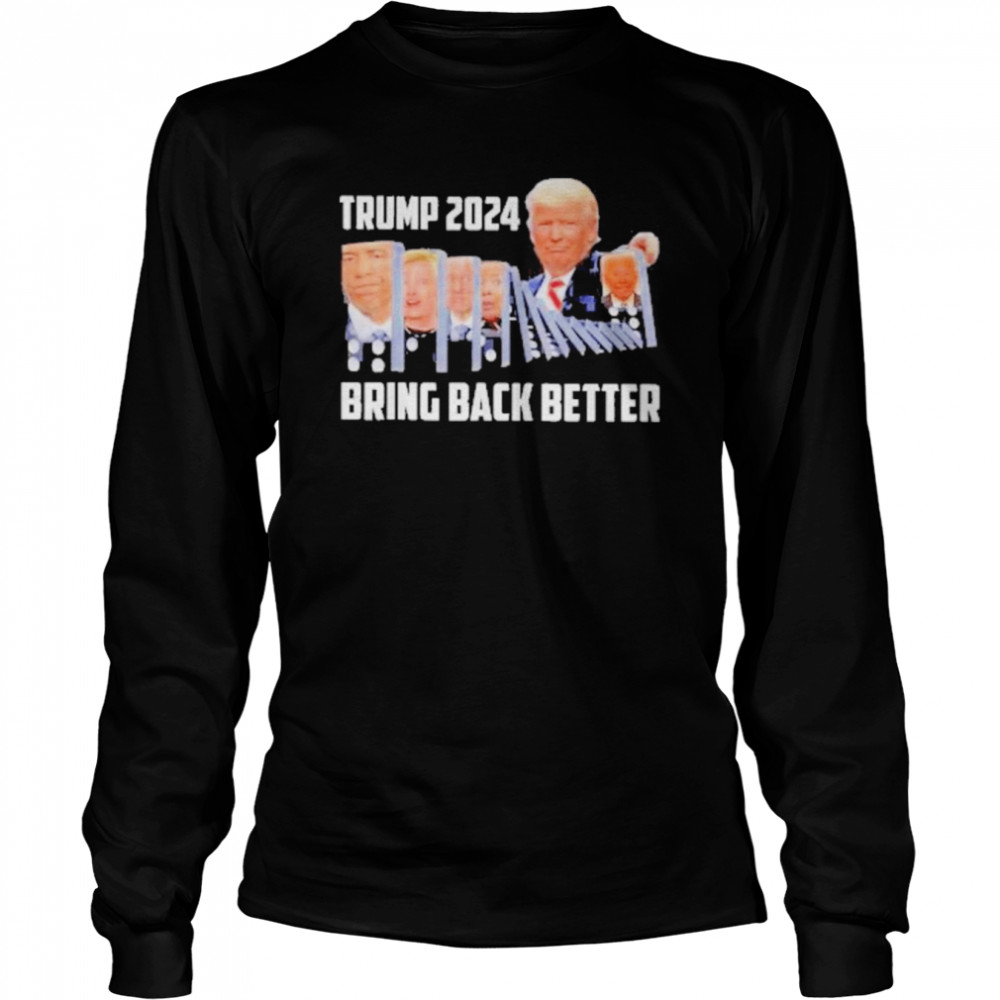 Trump 2024 Bring Back Better Shirt Trend T Shirt Store Online